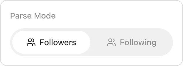 Sélecteur Parse Mode avec les options Followers et Following, Followers sélectionné